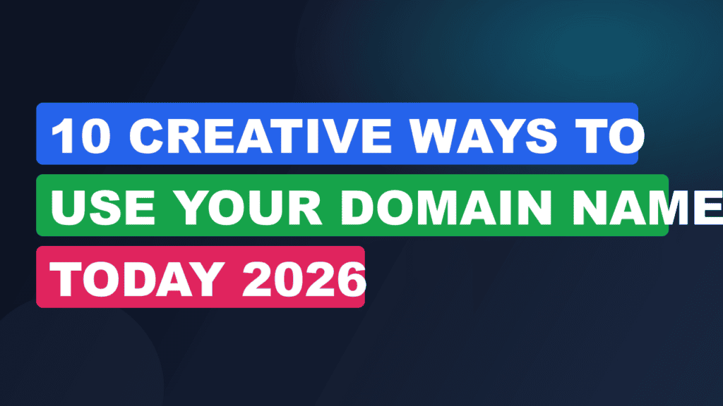 10 Creative Ways to Use Your Domain Name Today 2026