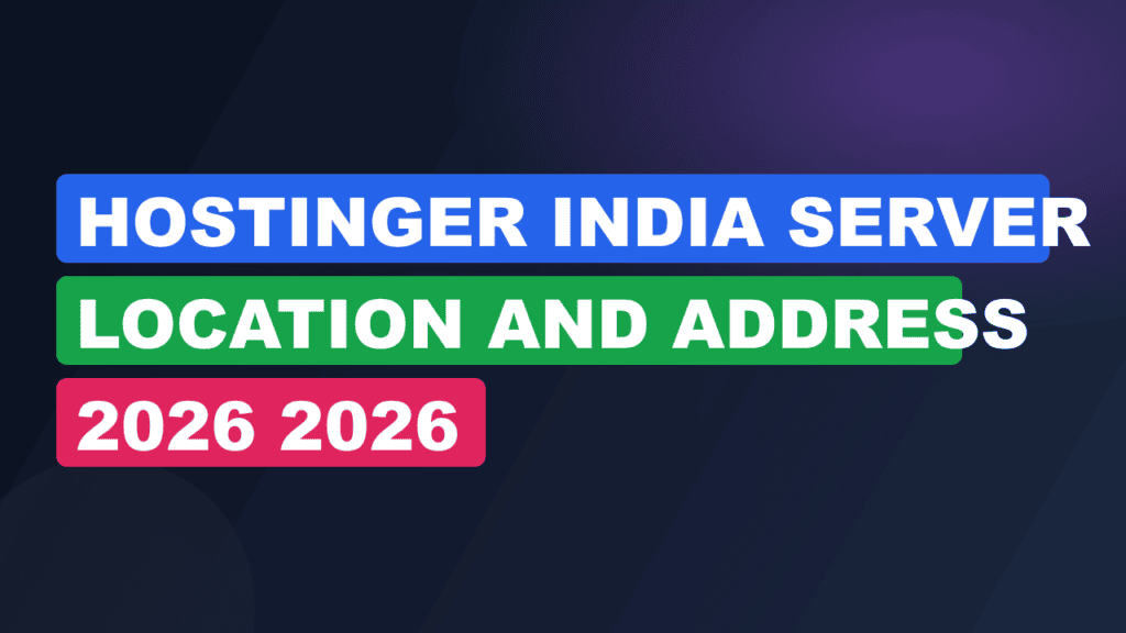 Hostinger India Server Location And Address 2026 2026