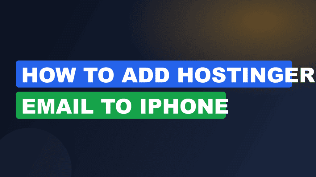 how to add hostinger email to iphone