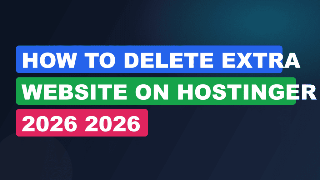 How To Delete Extra Website On Hostinger 2026 2026