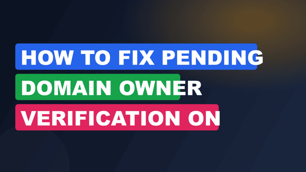 How to Fix Pending Domain Owner Verification on Squarespace