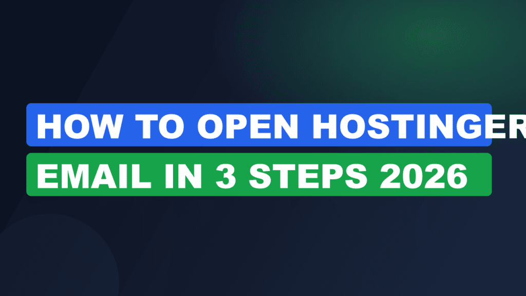 How to Open Hostinger Email in 3 Steps 2026