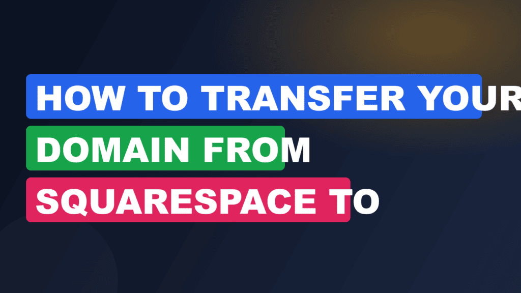 How to Transfer Your Domain from Squarespace to WordPress