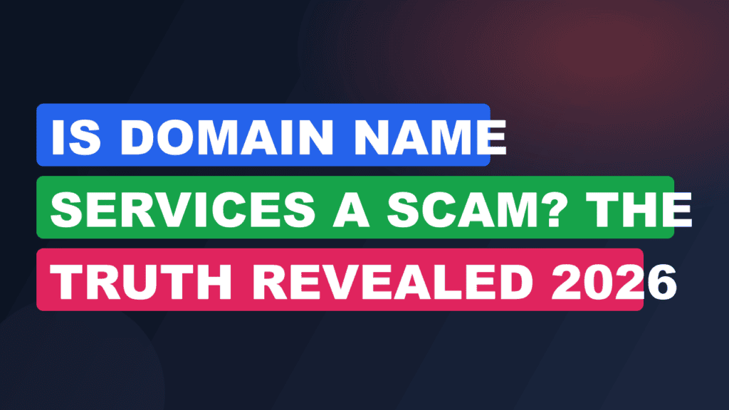 Is Domain Name Services a Scam? The Truth Revealed 2026