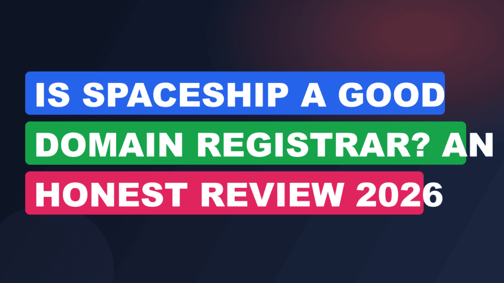 Is Spaceship a Good Domain Registrar? An Honest Review 2026