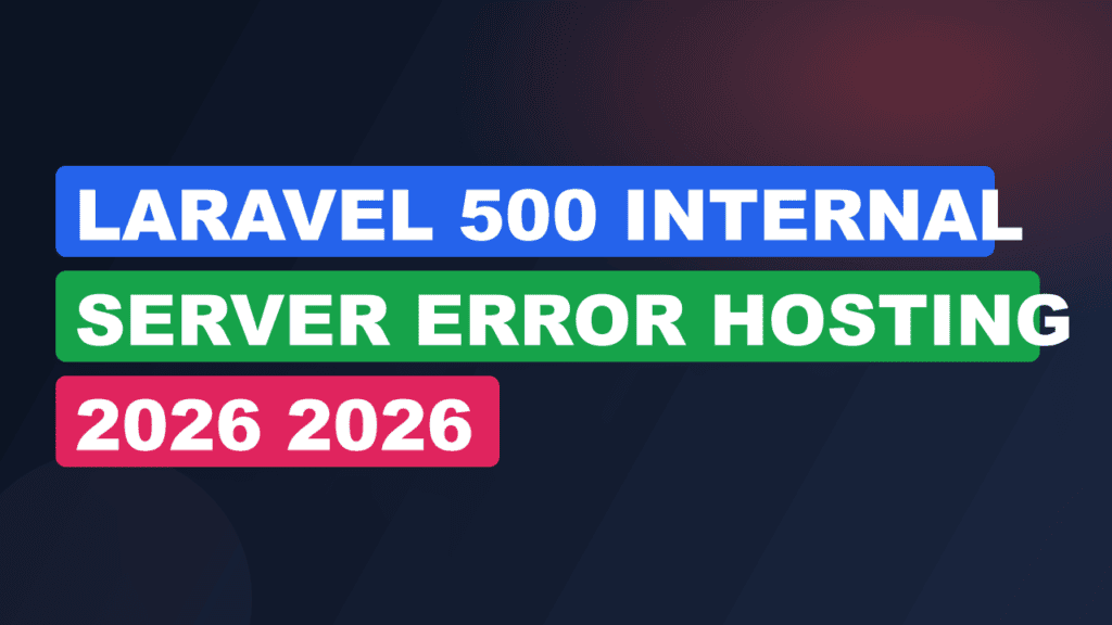 Laravel 500 Internal Server Error Hosting 2026 2026