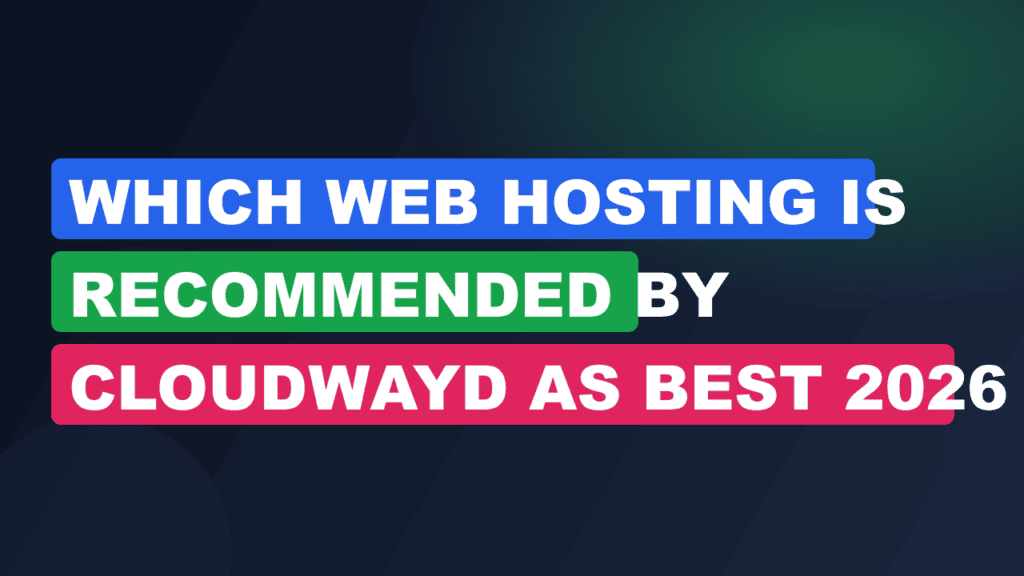 Which Web Hosting Is Recommended By Cloudwayd As Best 2026