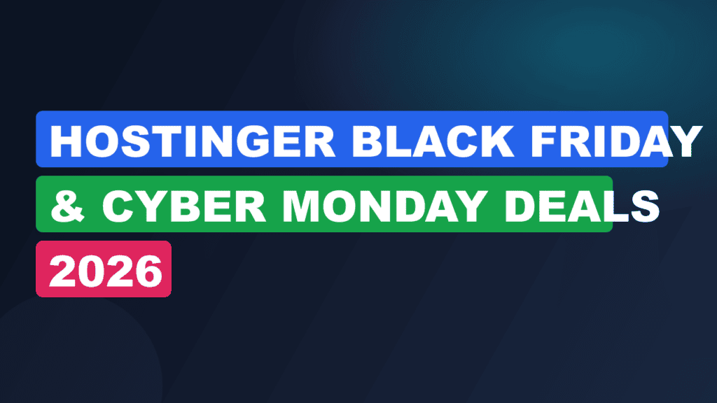 Hostinger Black Friday & Cyber Monday Deals 2026