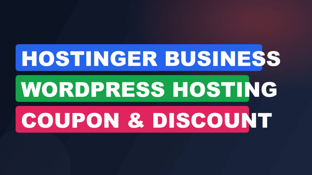 Hostinger Business WordPress Hosting Coupon & Discount