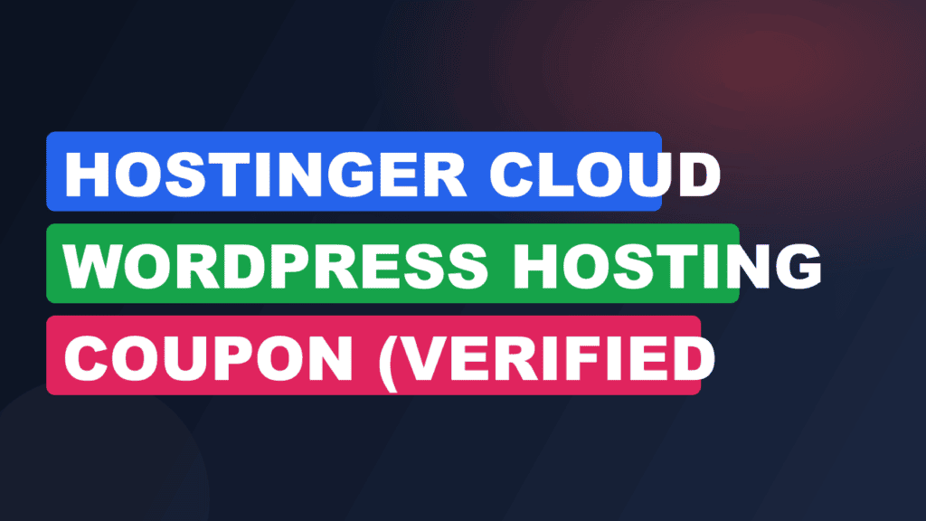 Hostinger Cloud WordPress Hosting Coupon (Verified Savings)