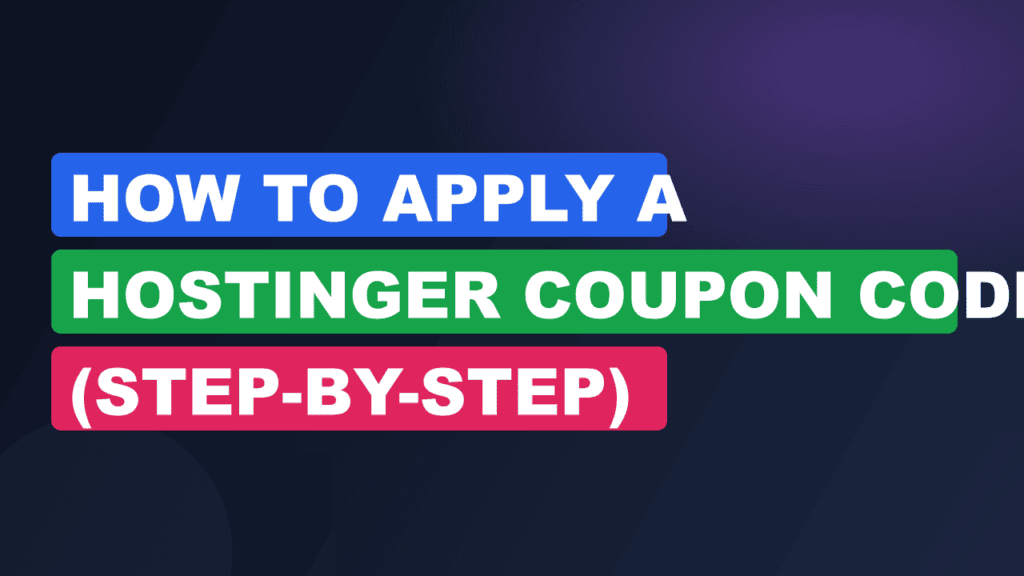 How to Apply a Hostinger Coupon Code (Step-by-Step)