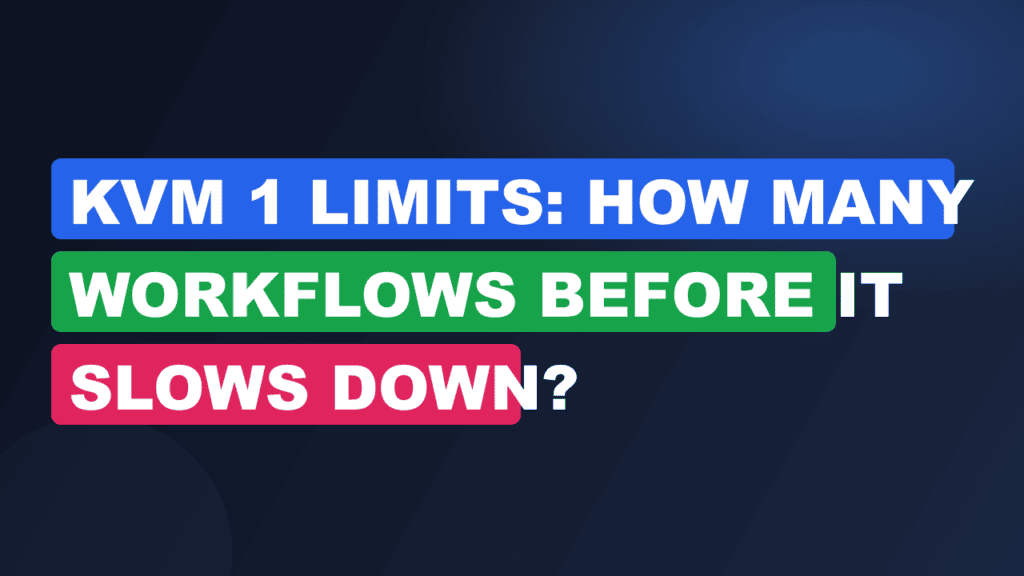 KVM 1 Limits: How Many Workflows Before It Slows Down?