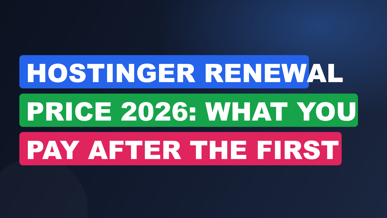 Hostinger Renewal Price 2026: What You Pay After the First Term