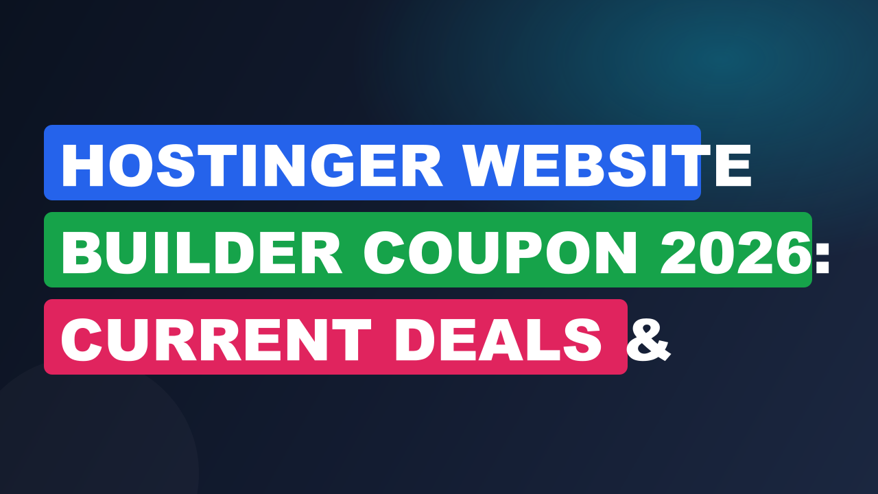 Hostinger Website Builder Coupon 2026: Current Deals and Pricing