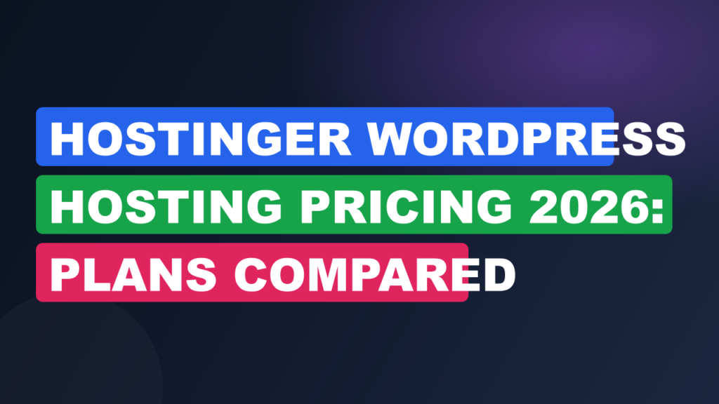 Hostinger WordPress Hosting Pricing 2026: Plans Compared