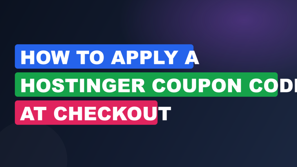 How to Apply a Hostinger Coupon Code at Checkout