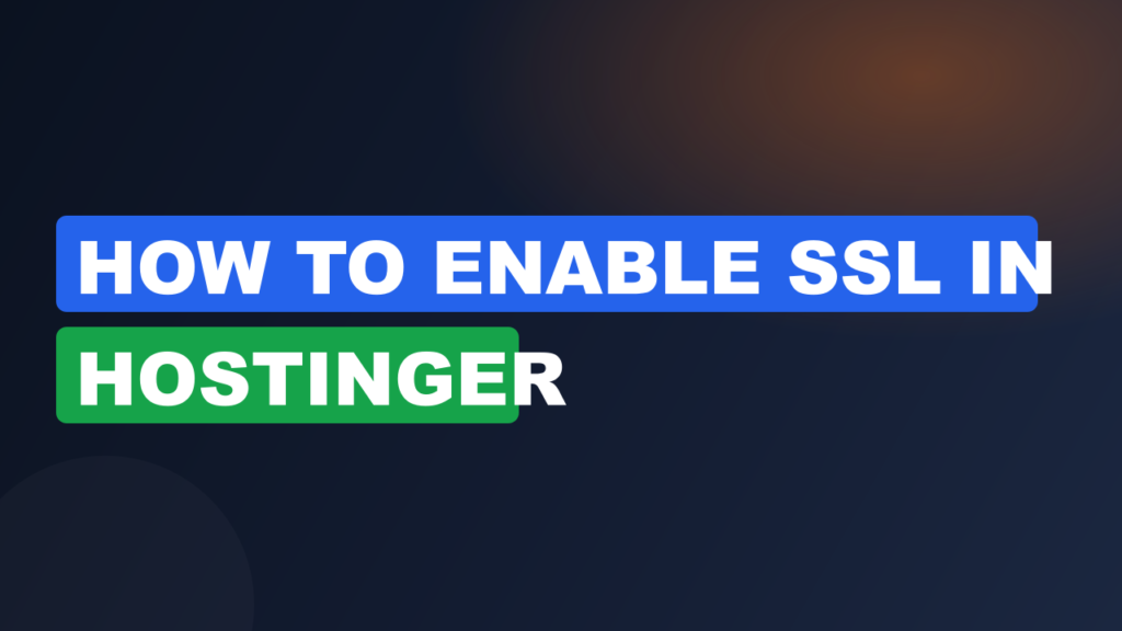 How to Enable SSL in Hostinger