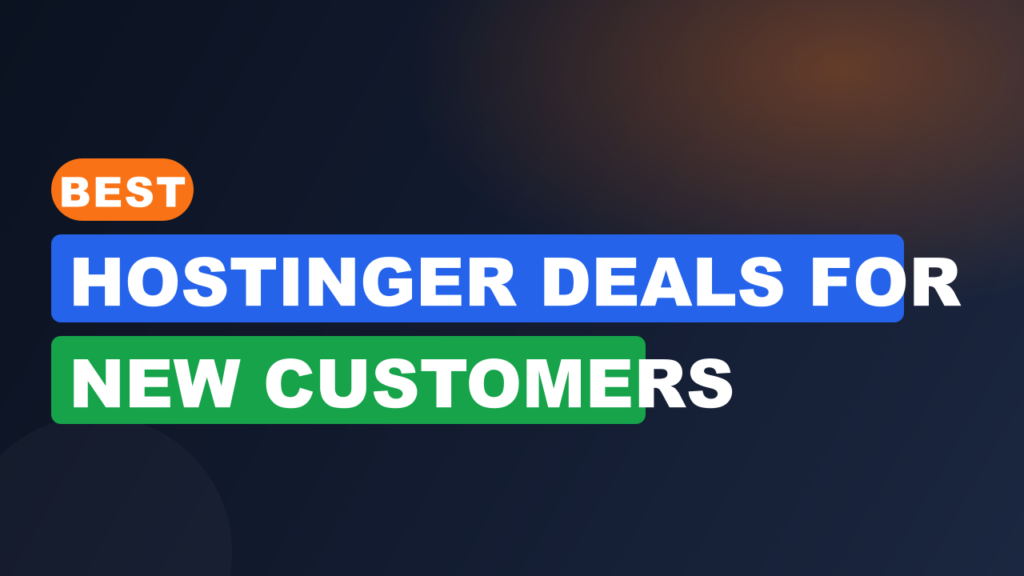 Best Hostinger Deals for New Customers