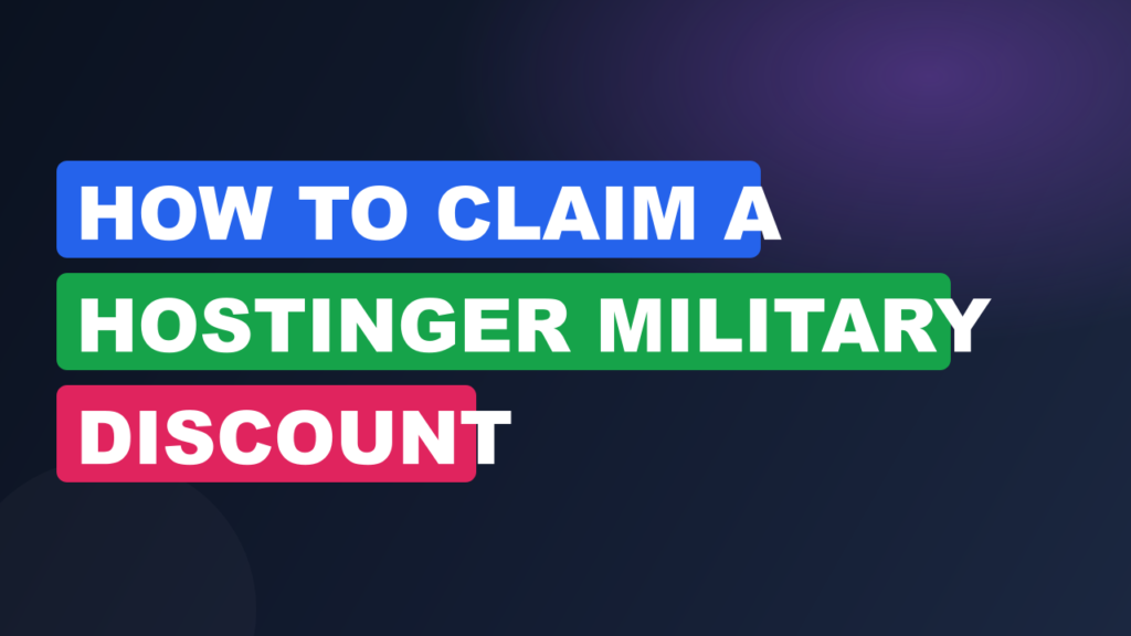 How to Claim a Hostinger Military Discount