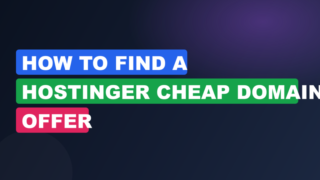 How to Find a Hostinger Cheap Domain Offer