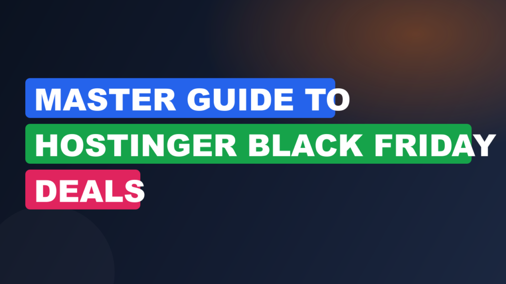 Master Guide to Hostinger Black Friday Deals