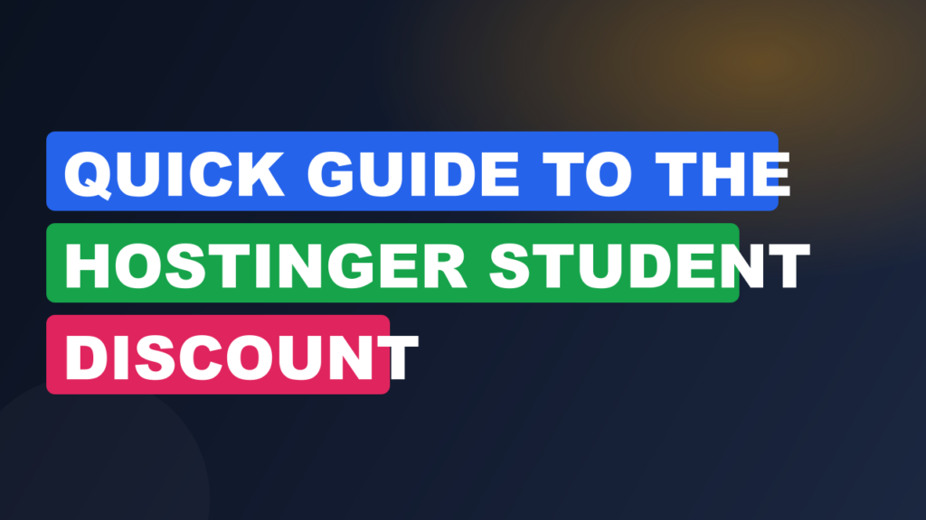 Quick Guide to the Hostinger Student Discount