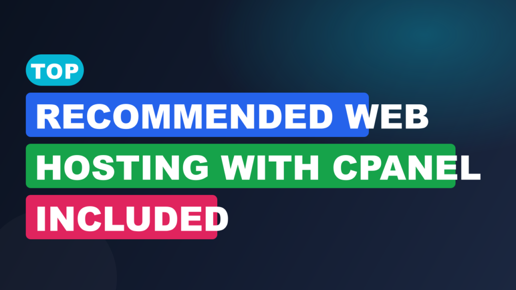 Top Recommended Web Hosting With cPanel Included