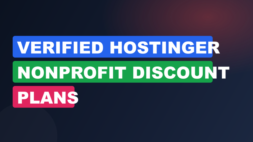 Verified Hostinger Nonprofit Discount Plans