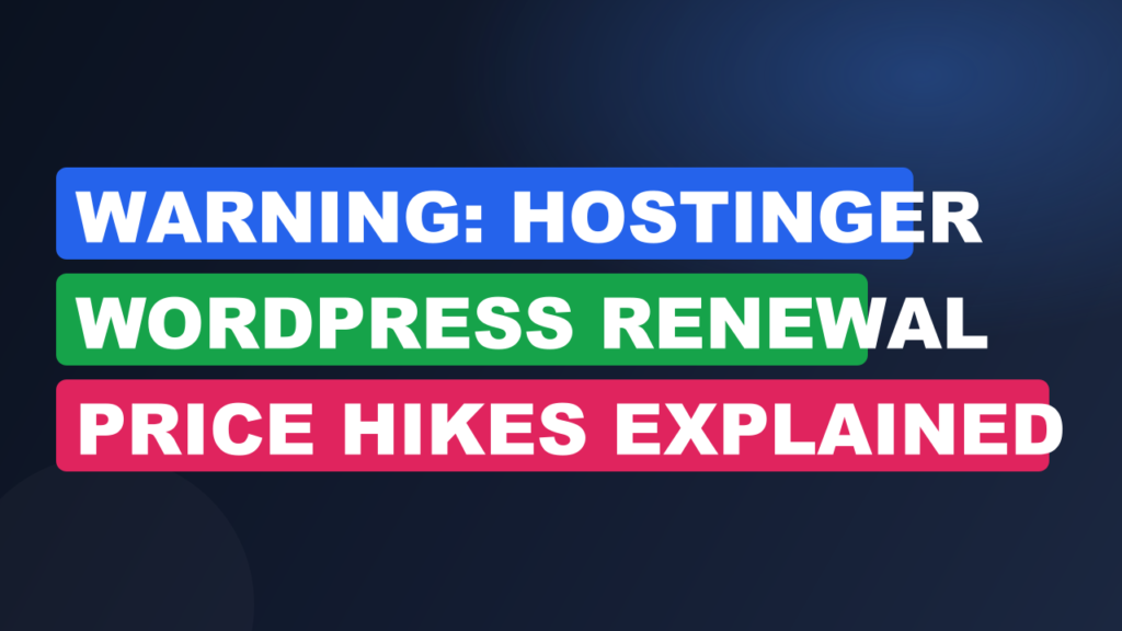 Warning: Hostinger WordPress Renewal Price Hikes Explained